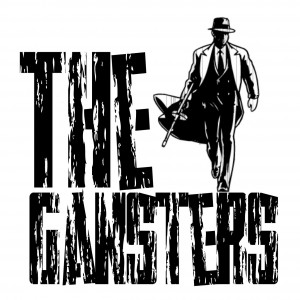 »The Gansters«
